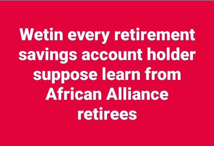 Pensioners Council: Wetin every retirement savings account holder suppose learn from African Alliance retirees