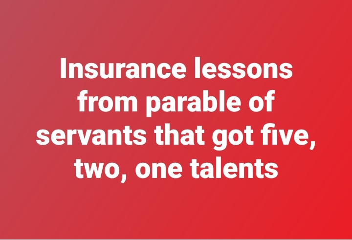 Insurance lessons from parable of servants that got five, two, one talents