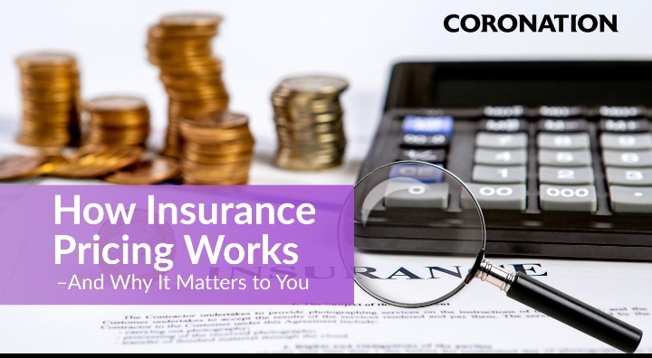 How Insurance pricing works – And why it matters to you