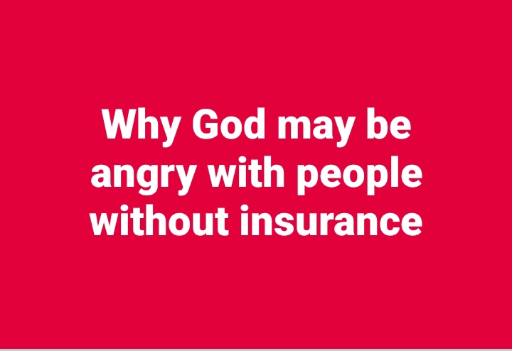Why God may be angry with people without insurance